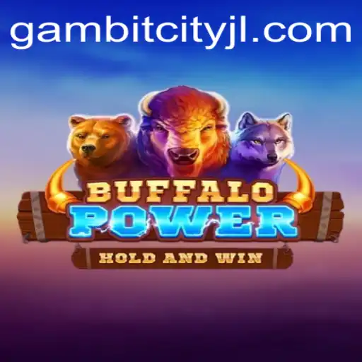 Discover the Thrilling World of BuffaloPower in GAMBITCITY