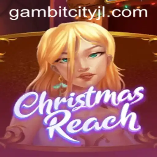 Unveiling the Magic of ChristmasReach: A Festive Adventure in GAMBITCITY