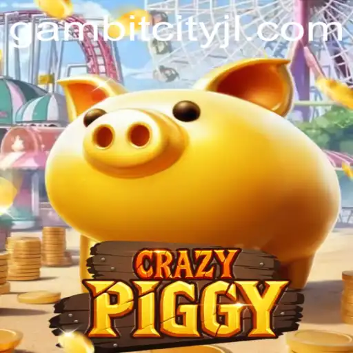 CrazyPiggy: Dive into the World of GAMBITCITY's Latest Gaming Sensation
