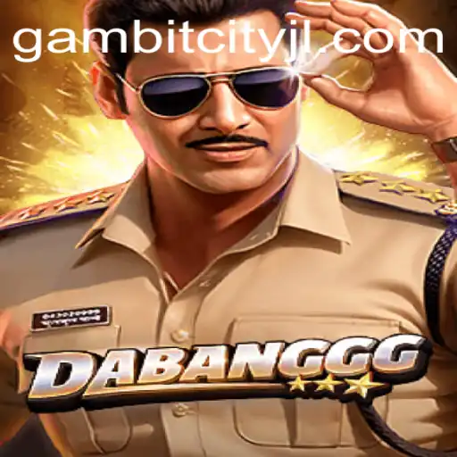 Exploring the Thrilling World of DABANGGG in GambitCity
