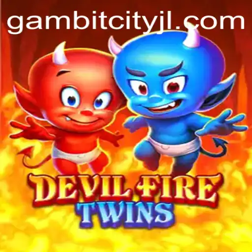 DevilFireTwins: Unleashing Chaos in GambitCity