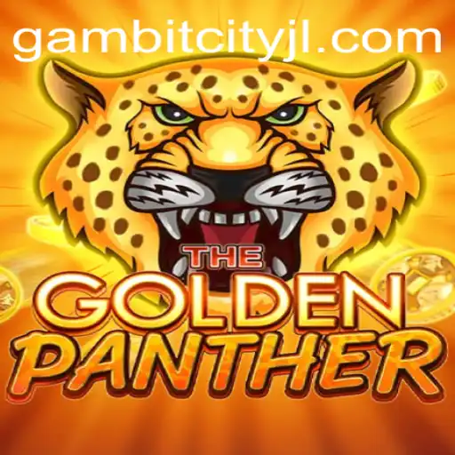 Exploring the Thrilling World of GOLDENPANTHER in GAMBITCITY