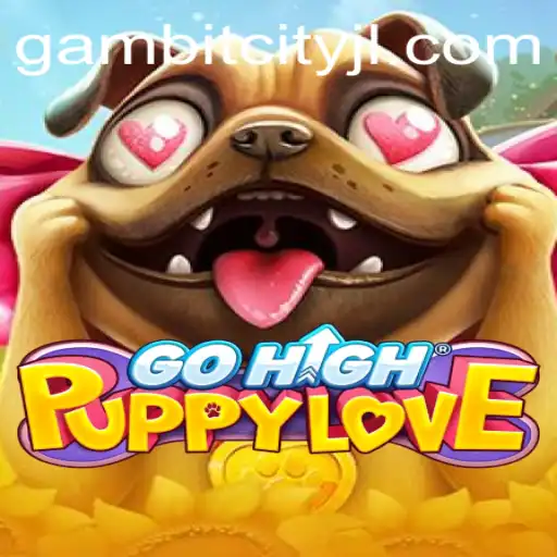 Discover the Exciting World of GoHighPuppyLove: A New Venture in GAMBITCITY