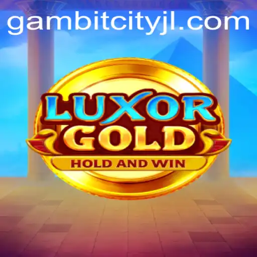 Exploring LuxorGold: A GAMBITCITY Adventure