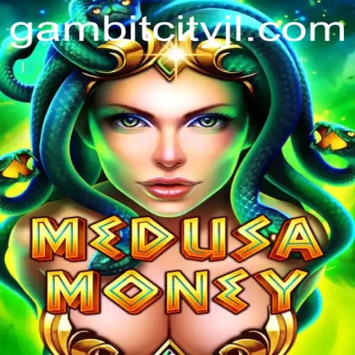 Discover the Thrilling World of MedusaMoney at GAMBITCITY