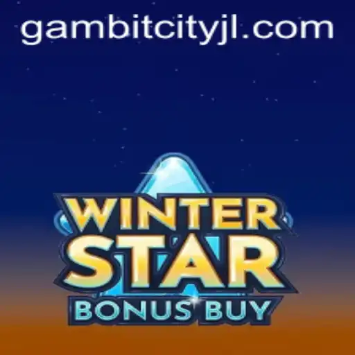 Exploring WinterStarBonusBuy: A Dynamic Dive into the World of GAMBITCITY