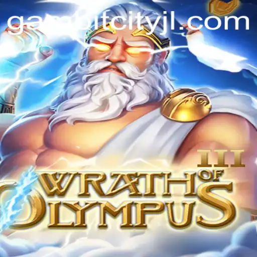 Explore WrathofOlympusIII: A Thrilling Adventure in the World of GAMBITCITY
