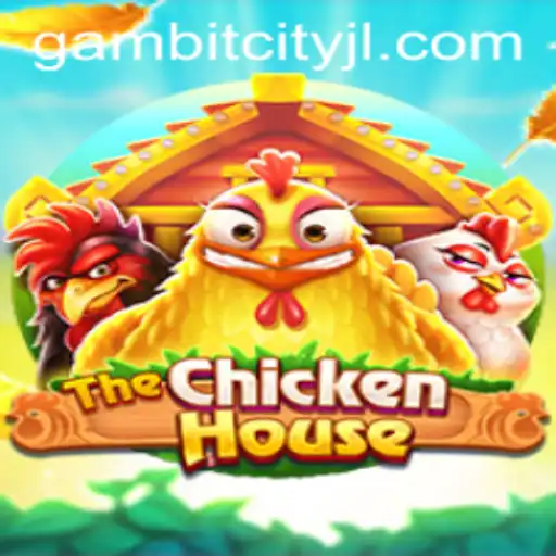 Exploring TheChickenHouse: A Strategic Adventure in GAMBITCITY