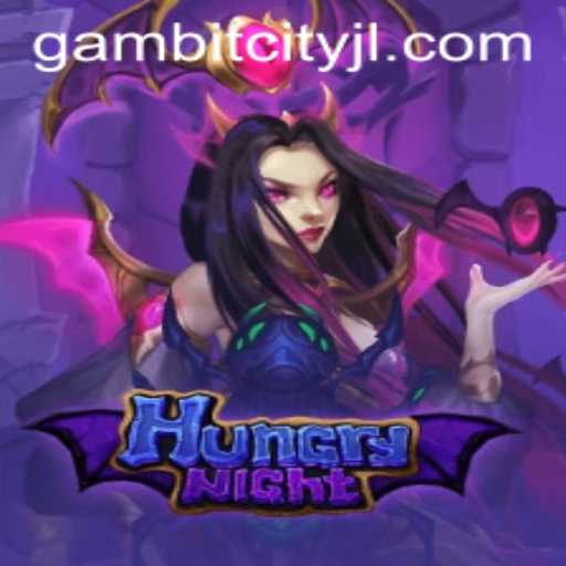 Discover the Thrilling World of HungryNight in GAMBITCITY