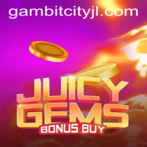 Discover the Excitement of JuicyGemsBonusBuy in GAMBITCITY