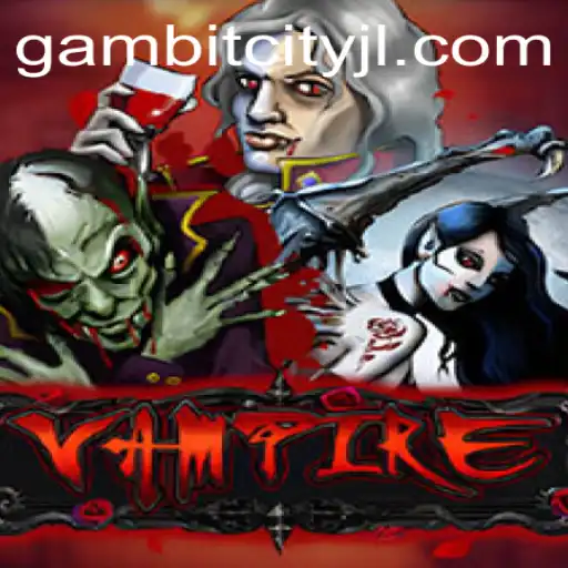 The Enigmatic World of Vampire: Unveiling the Secrets of GAMBITCITY